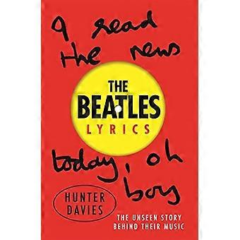 The Beatles Lyrics: Den usynlige historien bak musikken deres