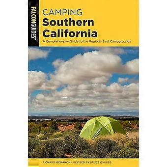 Camping Southern California : a Comprehensive Guide to the Region's Best Campgrounds