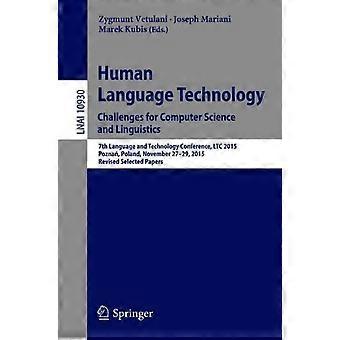 Human Language Technology. Challenges For Computer Science And Linguistics 7th L - Springer Nature B.V - Paperback - en Book