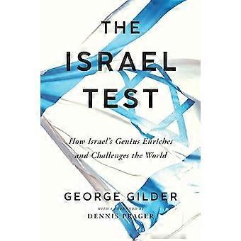 The israel test how israel's genius enriches and challenges the world