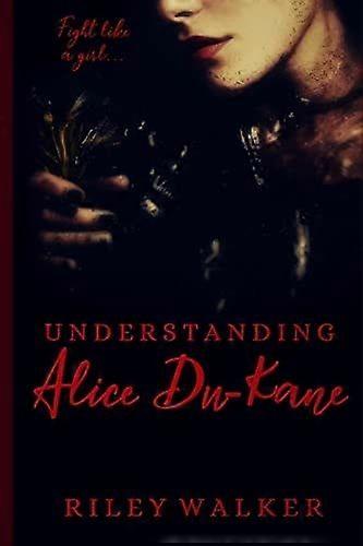 Understanding alice du-kane