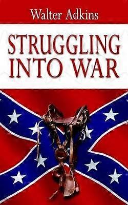 Struggling Into War
