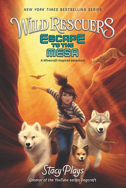 Wild Rescuers Escape To The Mesa by StacyPlays Paperback