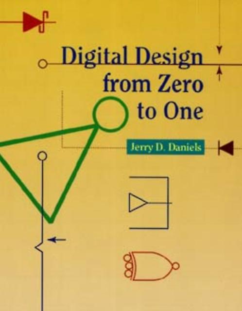 Digital Design From Zero To One by J. Daniels Paperback