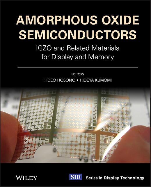 Amorphous Oxide Semiconductors by Hideo Hosono Paperback Book