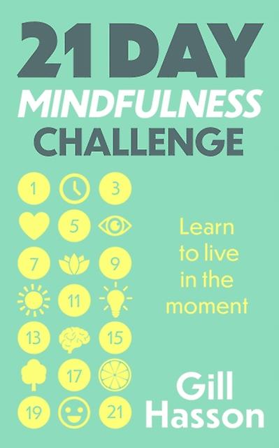 21 Day Mindfulness Challenge by Gill Hasson Paperback