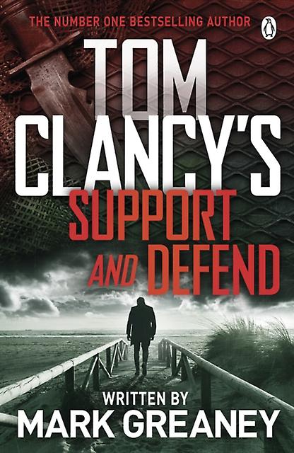 Tom Clancy's Support And Defend - Mark Greaney