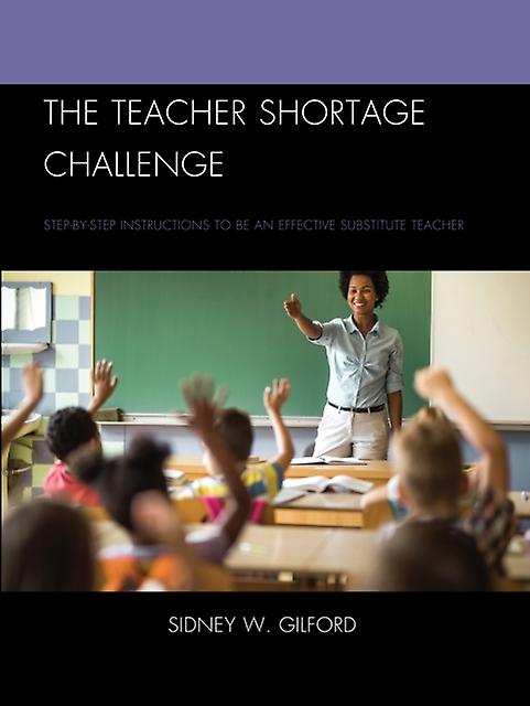 The Teacher Shortage Challenge by Sidney W. Gilford Paperback