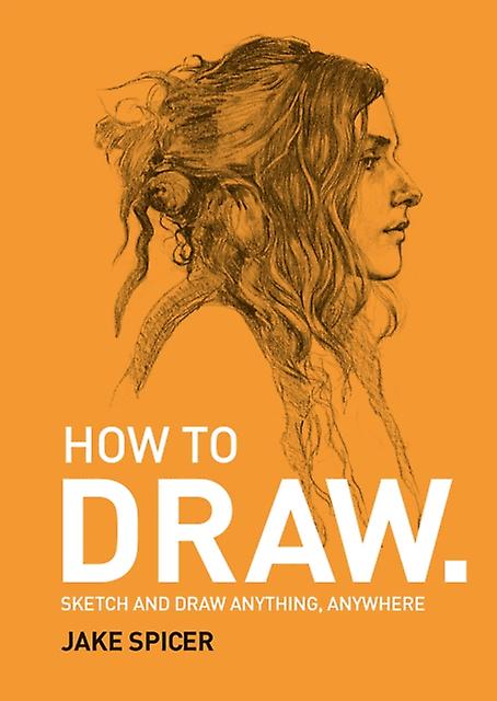 How To Draw by Jake Spicer Paperback Book
