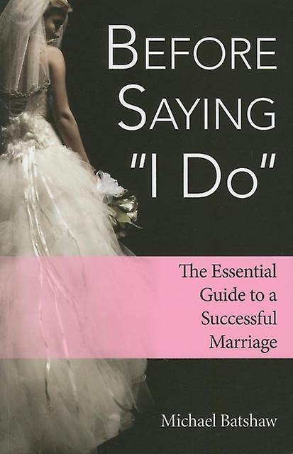 Before Saying I Do by Michael Batshaw Paperback Book