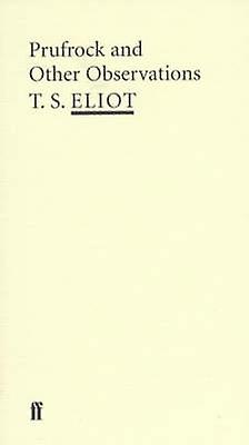 Prufrock And Other Observations by T. S. Eliot Paperback