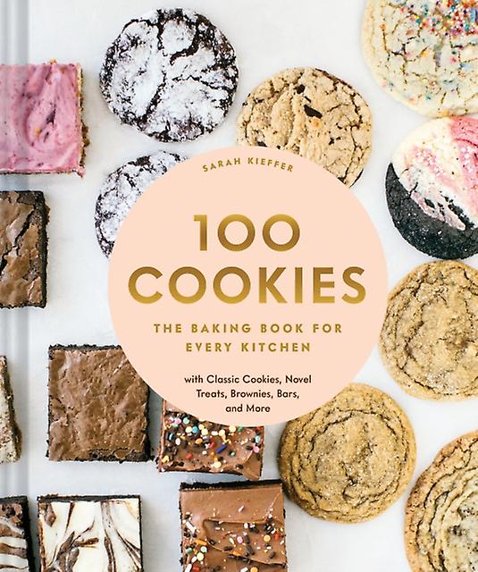 100 Cookies by Sarah Kieffer Hardback Book
