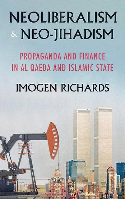 Neoliberalism And Neojihadism by Imogen Richards Paperback Book