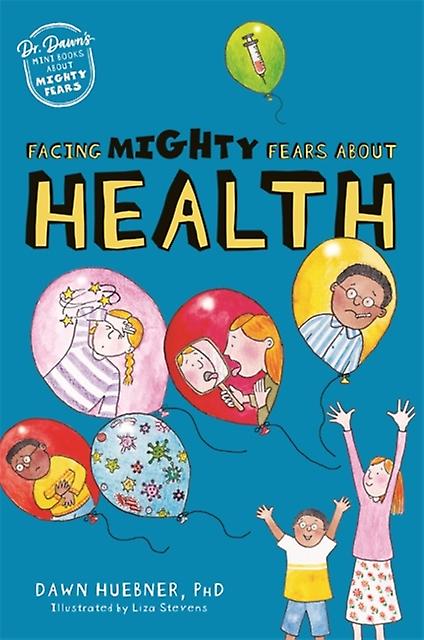 Facing Mighty Fears About Health by Huebner & Dawn & PhD Paperback Book