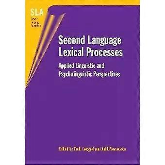 Procesos léxicos en la segunda lengua: Perspectivas lingüísticas y psicolingüísticas aplicadas - Channel View Publications