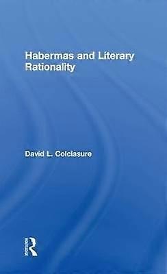 Habermas and Literary Rationality