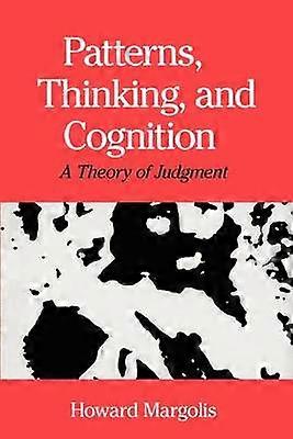 Patterns Thinking and Cognition  A Theory of Judgment