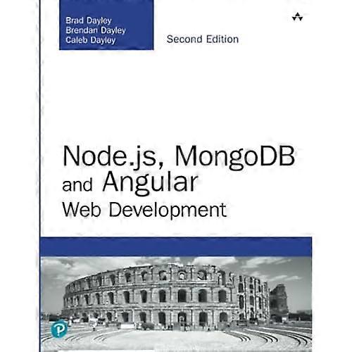 Node.Js, Mongodb and Angular Web Development: The Definitive Guide to Using the Mean Stack to Build Web Applications