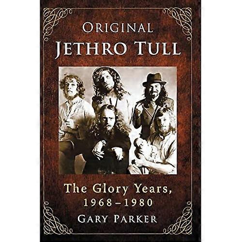Original Jethro Tull: The Glory Years, 1968-1980