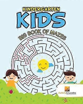 Kindergarten Kids  Big Book of Mazes