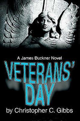 Veterans' Day A James Buckner Novel