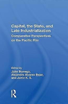 Capital The State And Late Industrialization