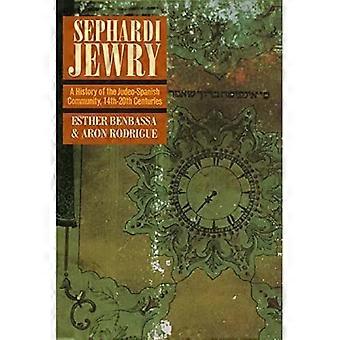 Sephardi juutalaiset: Historian Judeo-Spanish yhteisön 14-20 luvuilla
