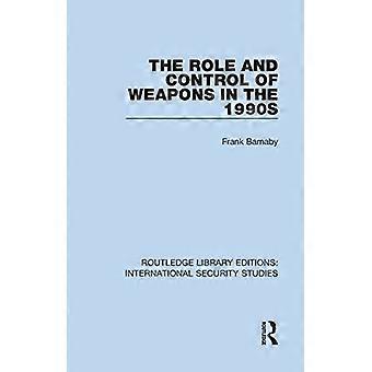 The Role and Control of Weapons in the 1990s