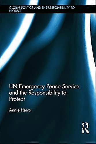 UN Emergency Peace Service and the Responsibility to Protect