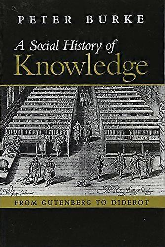 Social History of Knowledge: From Gutenberg to Diderot