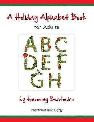 A Holiday Alphabet Book for Adults