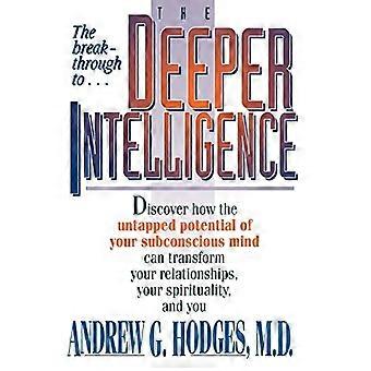 The Deeper Intelligence