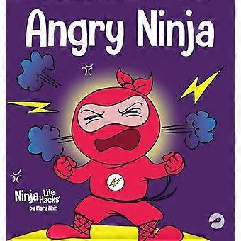 Angry Ninja: En børnebog om at kæmpe og håndtere vrede (Ninja Life Hacks)