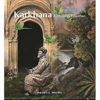 Karkhana A Studio in Rajasthan