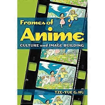 Frames of Anime: Kultur und Imagebildung