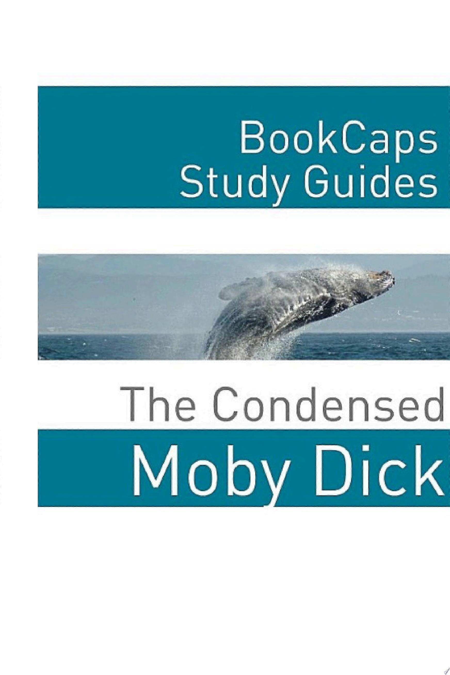 The condensed moby dick herman melville's classic abridged