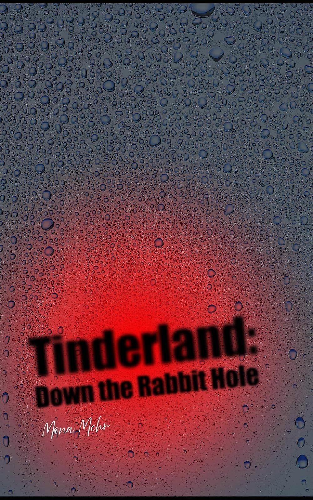 Tinderland down the rabbit hole