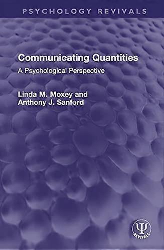 Communicating Quantities A Psychological Perspective