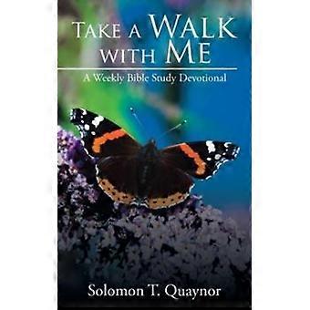 Dê um passeio comigo: um devocional semanal de estudo bíblico - Solomon T. Quaynor - Livro em brochura - em inglês