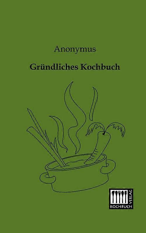 Grundliches Kochbuch