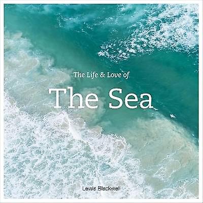 La vida y el amor del mar