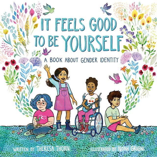 It Feels Good To Be Yourself by Theresa Thorn Hardback Book