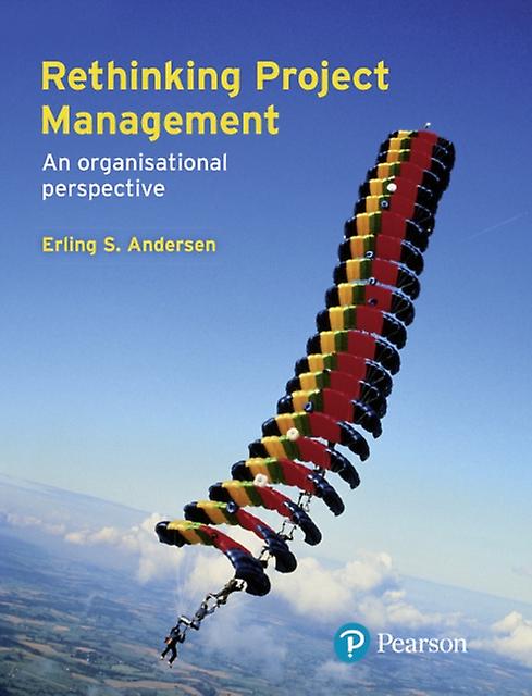 Rethinking Project Management by Erling Andersen Paperback