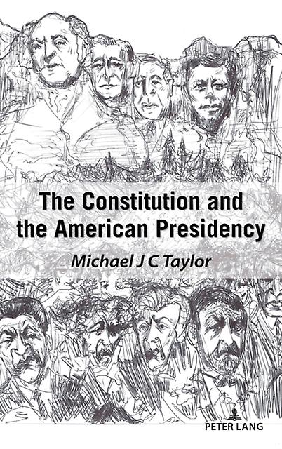 The Constitution And The American Presidency by Michael J C Taylor Paperback Book