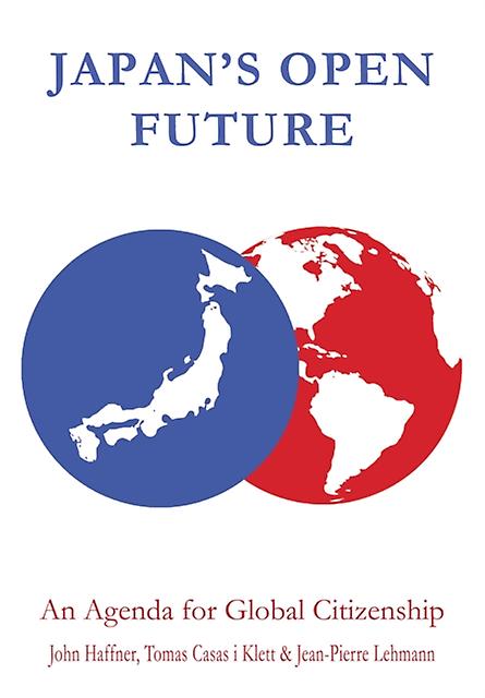 Japan's Open Future - John Haffner - Hardback - English Book - International relations