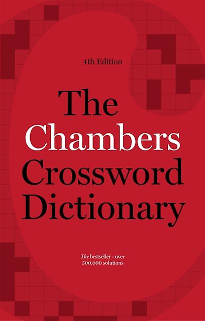 Chambers Crossword Dictionary 4th Edition - Chambers - Reference works - John Murray Press - Hardback