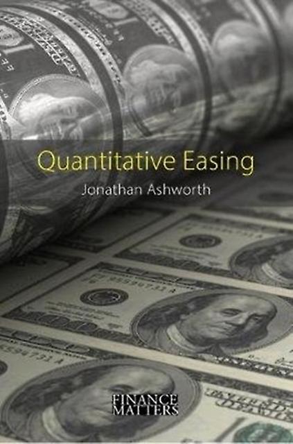 Quantitative Easing - Finance Matters - Jonathan Ashworth - Economic growth - Agenda Publishing - Paperback