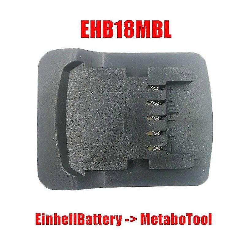 EHB18MTL EHB18HTL EHB18MBL Adapter Converter For Einhell Li-ion Battery For Hitachi Hikoki For Makita For Metabo Lithium Tool