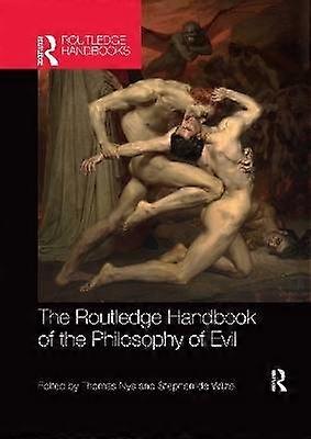 The Routledge Handbook of the Philosophy of Evil