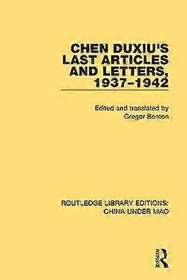 Chen Duxiu's Last Articles and Letters 1937-1942